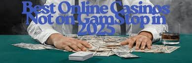 Discover Non Gamstop Casinos Your Gateway to Online Gaming Freedom