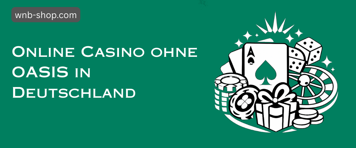 Die besten Online Casinos ohne Oasis Eine umfassende Anleitung