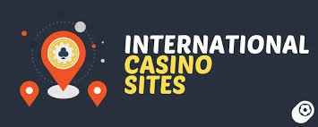 Exploring Foreign Casinos Your Guide to International Gaming