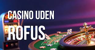 Oplev de bedste casinoer uden rofus i Danmark