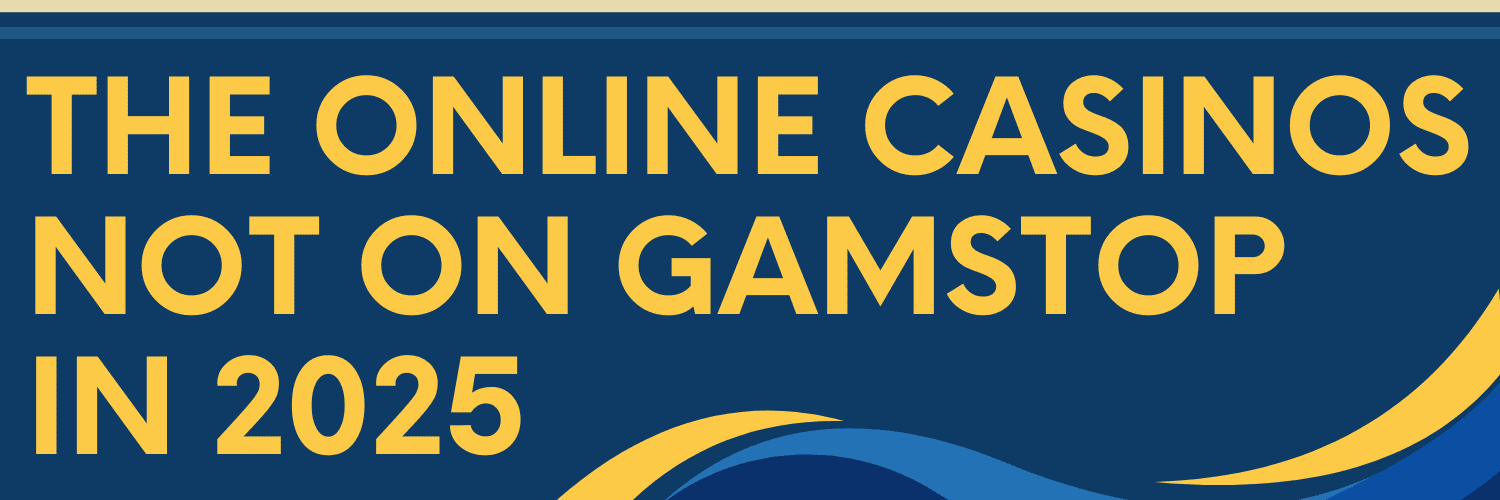 Exploring Casinos Not Registered on Gamstop Your Guide to Alternative Gaming Options 1827030707