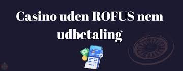 Online Casino Uden Om Rofus Din Guide til Spiloplevelser