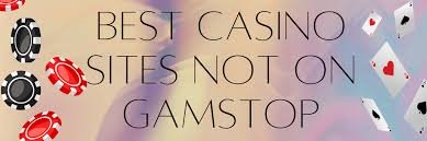 Top Casinos That Don't Use GamStop A Comprehensive Guide