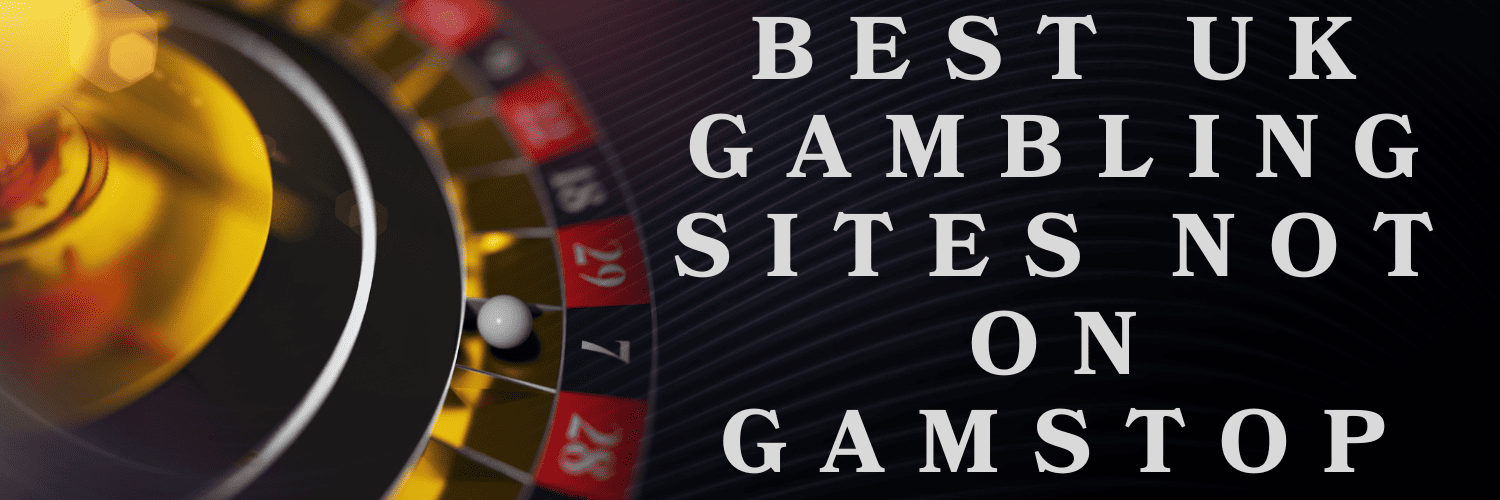 Discover Casinos Not with GamStop Your Guide to Unrestricted Gaming